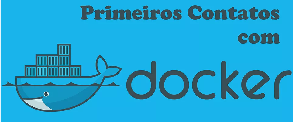 Primeiros contatos com o Docker