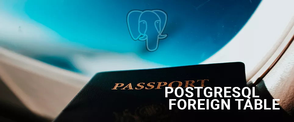 PostgreSQL - Foreign Table