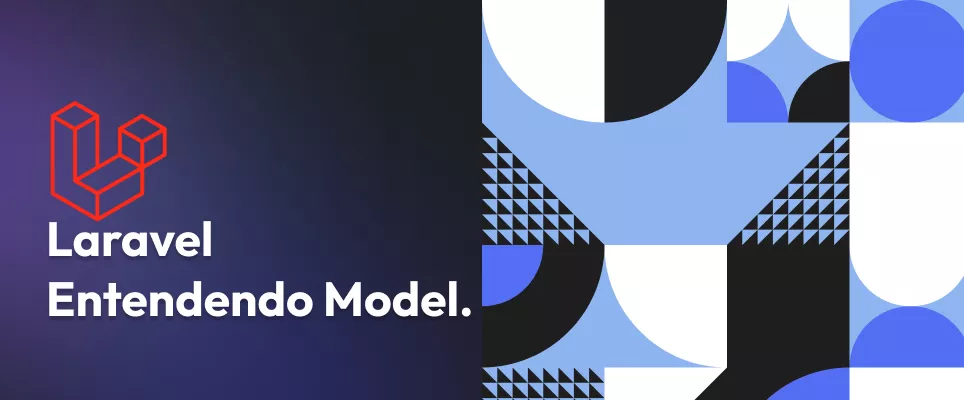 Laravel - Entendendo Model